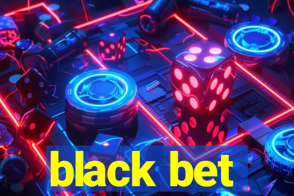 black bet